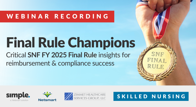 Featured image for “[On-demand] Final Rule Champions: Critical SNF FY 2025 Final Rule insights for reimbursement & compliance success”